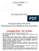 BİLİM TARİHİ I 3.ders. Dr. İsmail BAYTAK. Eskiçağ Da Bilim ÖN ASYA Mezopotamya-Çin-Hindistan-Orta Asya-Mısır