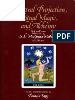 Astral Projection, Ritual Magic, and Alchemy Golden Dawn Material by S.L. MacGregor Mathers and Others Edited And... (Etc.) PDF