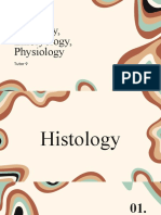 Histology + Physiology + Embryology