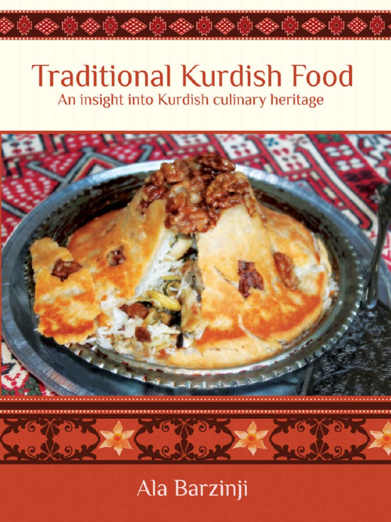 Traditional Kurdish Food An Insight Into Kurdish Culinary Heritage Ala