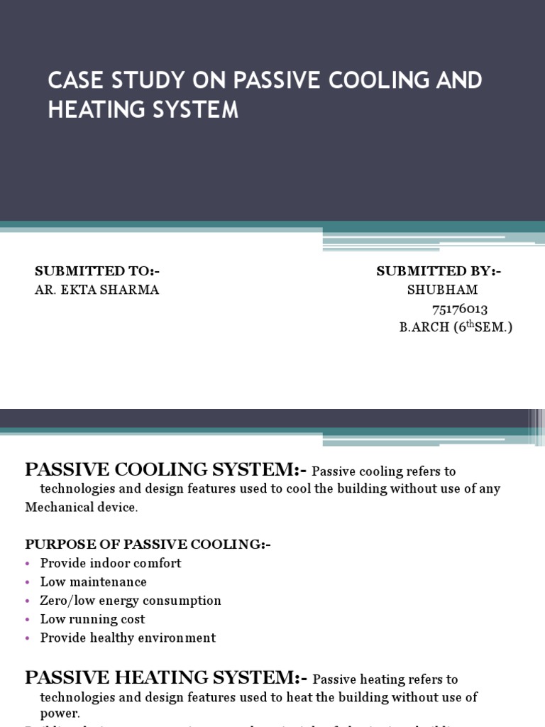 Case Study On Passive Cooling and Heating System Submitted To