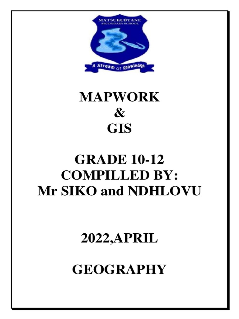 Mapwork gis grade 10 12 compilled by mr siko and ndhlovu pdf