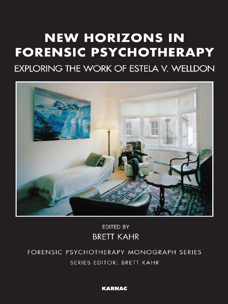 The Forensic Psychotherapy Monograph Series) Brett Kahr - New Horizons in Forensic Psychotherapy