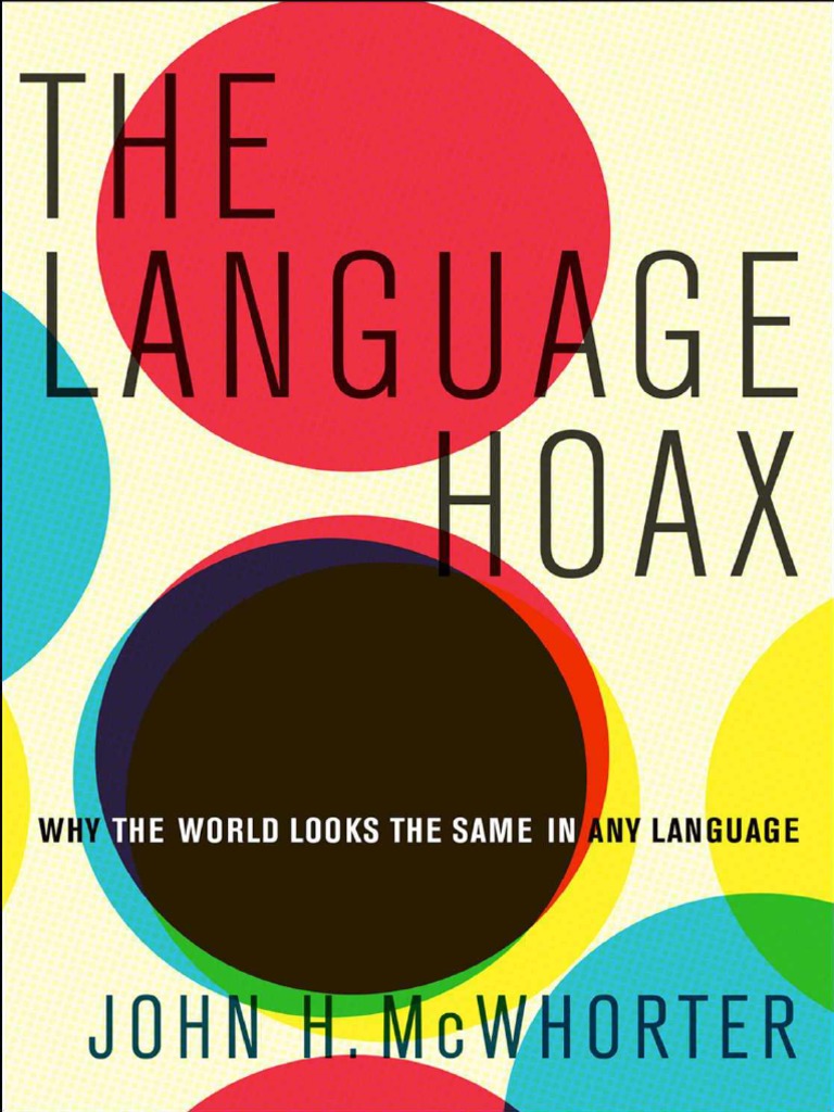 john-h-mcwhorter-the-language-hoax-why-the-world-looks-the-same-in