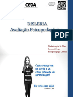 Dislexia Avaliação Psicopedagógica: Maria Angela N. Nico Fonoaudióloga Psicopedagoga Clínica