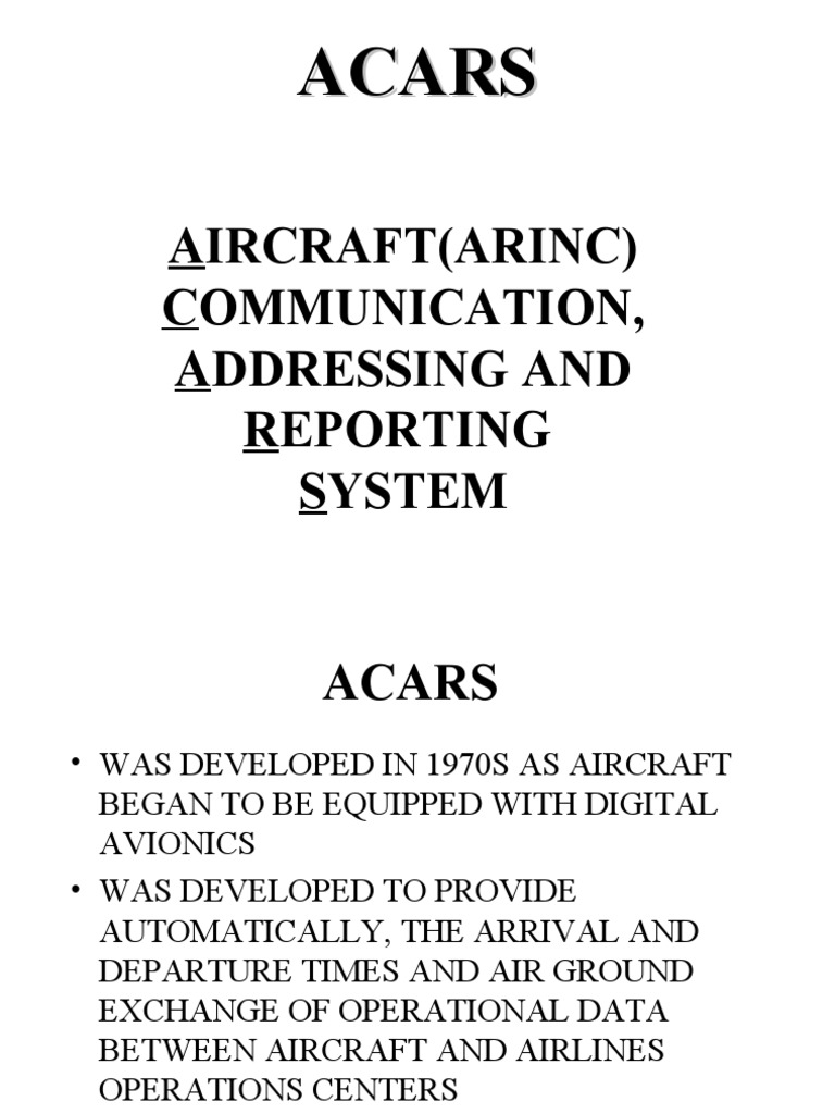 An Overview of ACARS Its Development, Implementation, Operations and Role in Aircraft