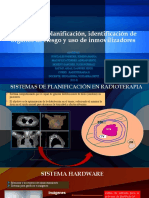 Sistemas de Planificación, Identificación de Órganos de Riesgo y Uso de Inmovilizadores