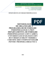 METODOLOGIA CADRU PRIVIND ORGANIZAREA PROGRAMELOR DE FORMARE PSIHOPEDAGOGICA PENTRU PROFESIA DIDACTICA - 2022
