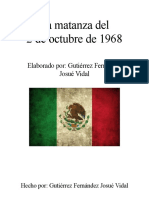 La Matanza Del 2 de Octubre de 1968: Elaborado Por: Gutiérrez Fernández Josué Vidal