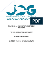 Ensayo de La Pelicula en Busca de La Felicidad Victor Efren Uribe Hernandez Formacion Integral Materia: Topicos de Manufactura