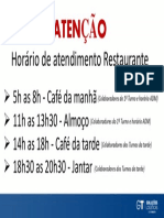 Horário de Atendimento Restaurante: Atenção