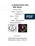 Laporan Dokumentasi Osis SMP Maria. Disusun Oleh: Nama: Angelica G. Chatherine I.A Kelas: VIII B Viii C Seksi: Dokumentasi Periode 2022/2023