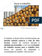 Cultura e Trabalho: Prof Juliana Fonseca