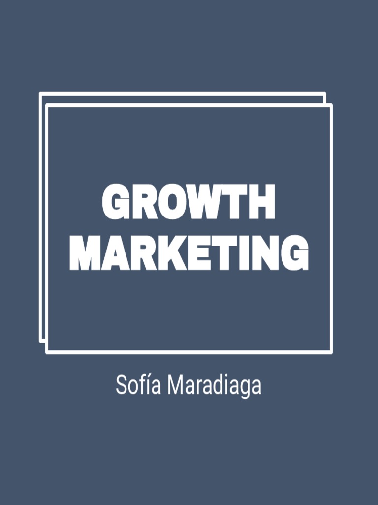 Curso de Growth Marketing Esencial | PDF | Marketing | Producto (Negocio)