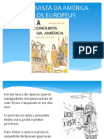 A Conquista Da América - História