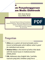 Etika Dalam Penyelenggaraan Rekam Medis Elektronik: Oleh: Broto Wasisto Ketua Mkek, PB Idi