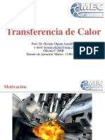 Transferencia de Calor: Prof. Dr. Hernán Olguín Astudillo E-Mail: Oficina C-208B Horario de Atención: Martes: 13:00-13:45