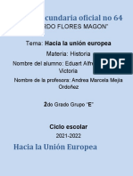 Escuela Secundaria Oficial No 64: "Ricardo Flores Magon" Tema: Hacia La Unión Europea Materia: Historia