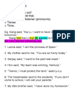 Direct To Indirect. Things To Watch Out! Said That or Told That. Speaker and Listener (Pronouns) - Tense. Time