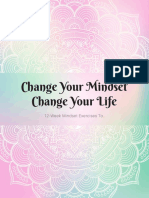 Change Your Mindset Change Your Life: 12-Week Mindset Exercises To