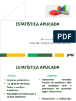 Estatística Aplicada: Turma - ADM Docente: Mirtes Fernanda Freitas