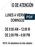 Lunes A Viernes Y Domingos DE 8:00 AM - 12:00 M DE 2:00 PM - 6:00 PM