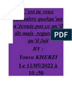 C'est Tu Veux Connaitre Quelqu'un N'écoute Pas Ce Qu'il Dit Mais Regarde Ce Qu'il Fait BY: Youva KHERZI