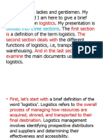 Logistics First Section Is The Second Section Deals With and in The Last Section, I Will Examine