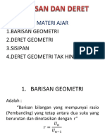 Materi Ajar: 1.barisan Geometri 2.deret Geometri 3.sisipan 4.deret Geometri Tak Hingga