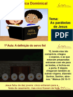 Tema: As Parábolas de Jesus: Intermediários