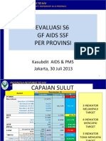 Evaluasi S6 GF Aids SSF Per Provinsi: Kasubdit AIDS & PMS Jakarta, 30 Juli 2013