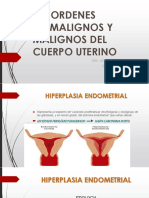 Desordenes Premalignos Y Malignos Del Cuerpo Uterino: Dra. Lizeth Morales Cespedes Ginecologa-Obstetra