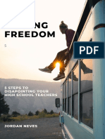 Finding Freedom 5 Steps To Disappointing Your High School Teachers by Jordan Neves