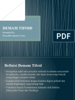 Demam Tifoid: Presented By: Rosyidah Qurrota A'yun