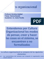 Cultura Organizacional: - Profesora Verónica Haddad - Titular: Patricia Bonatti - Ayudantes: Lic. Javier Peralta