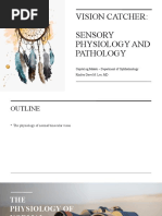 Vision Catcher: Sensory Physiology and Pathology: Ospital NG Makati - Department of Ophthalmology Rholter Dave M. Lee, MD