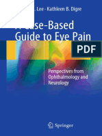 A Case-Based Guide To Eye Pain: Michael S. Lee Kathleen B. Digre