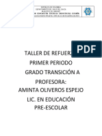 Taller de Refuerzo Primer Periodo Grado Transición A Profesora: Aminta Oliveros Espejo Lic. en Educación Pre-Escolar