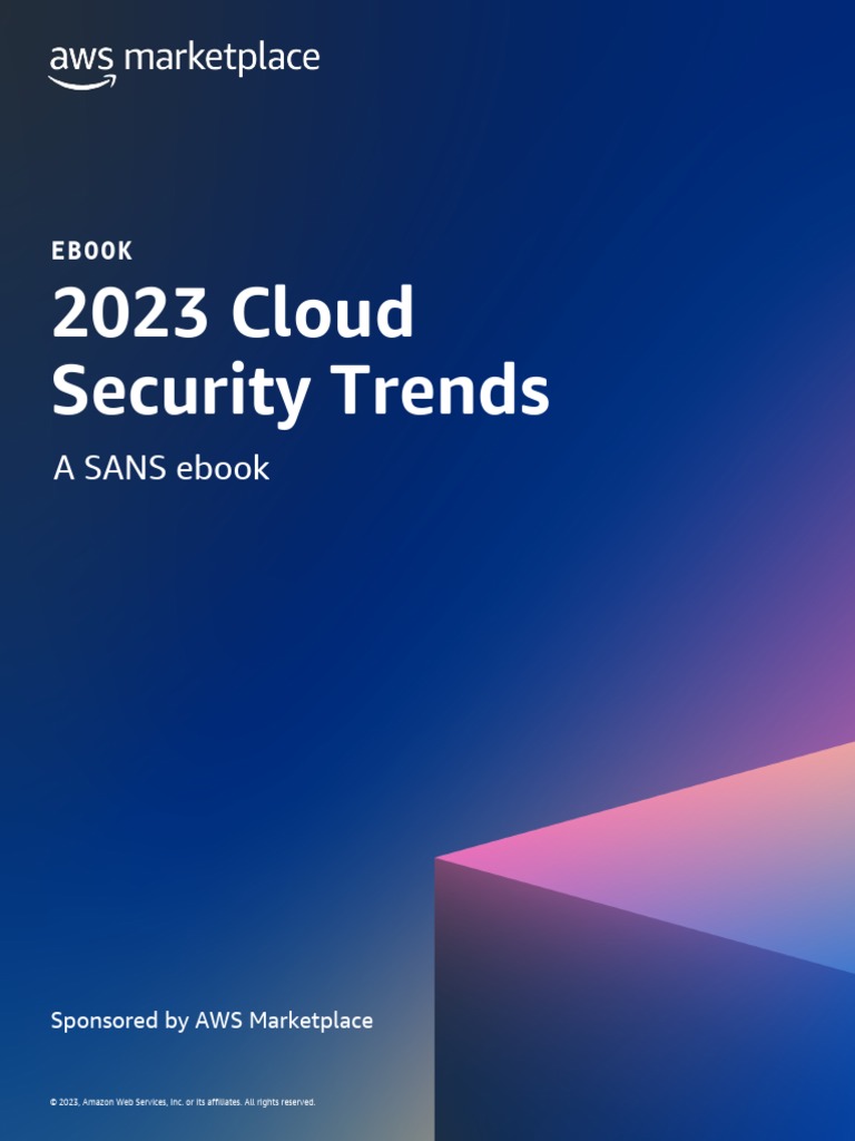 AWS & SANS - 2023 Cloud Security Trends (Shackleford) | PDF | Cloud ...
