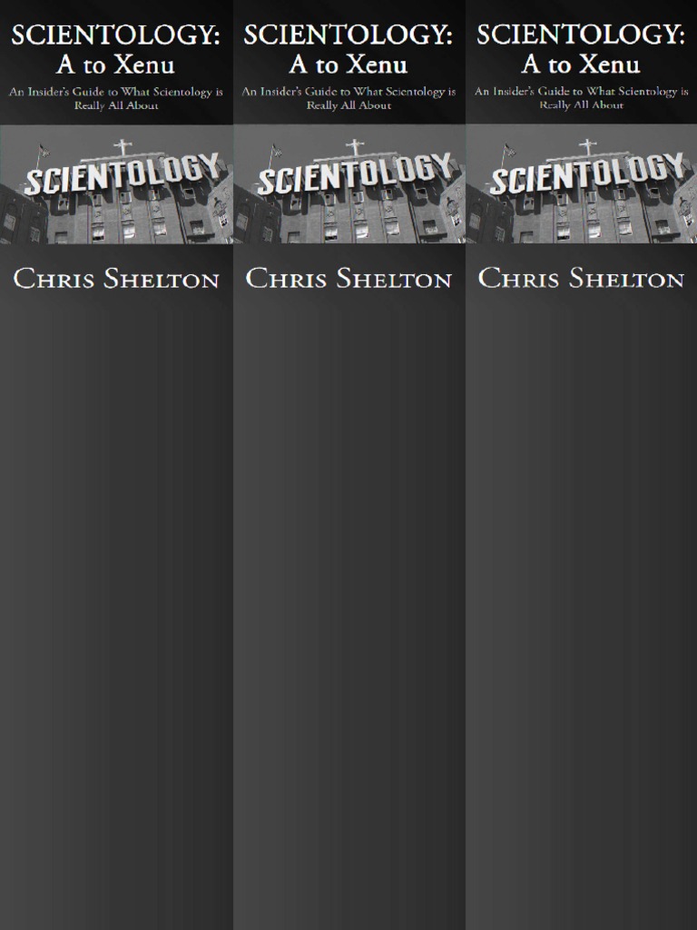 Chris Shelton - Scientology A To Xenu - An Insider's Guide To What