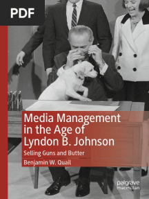 Media Management in The Age of Lyndon B. Johnson: Benjamin W. Quail Selling Guns and Butter