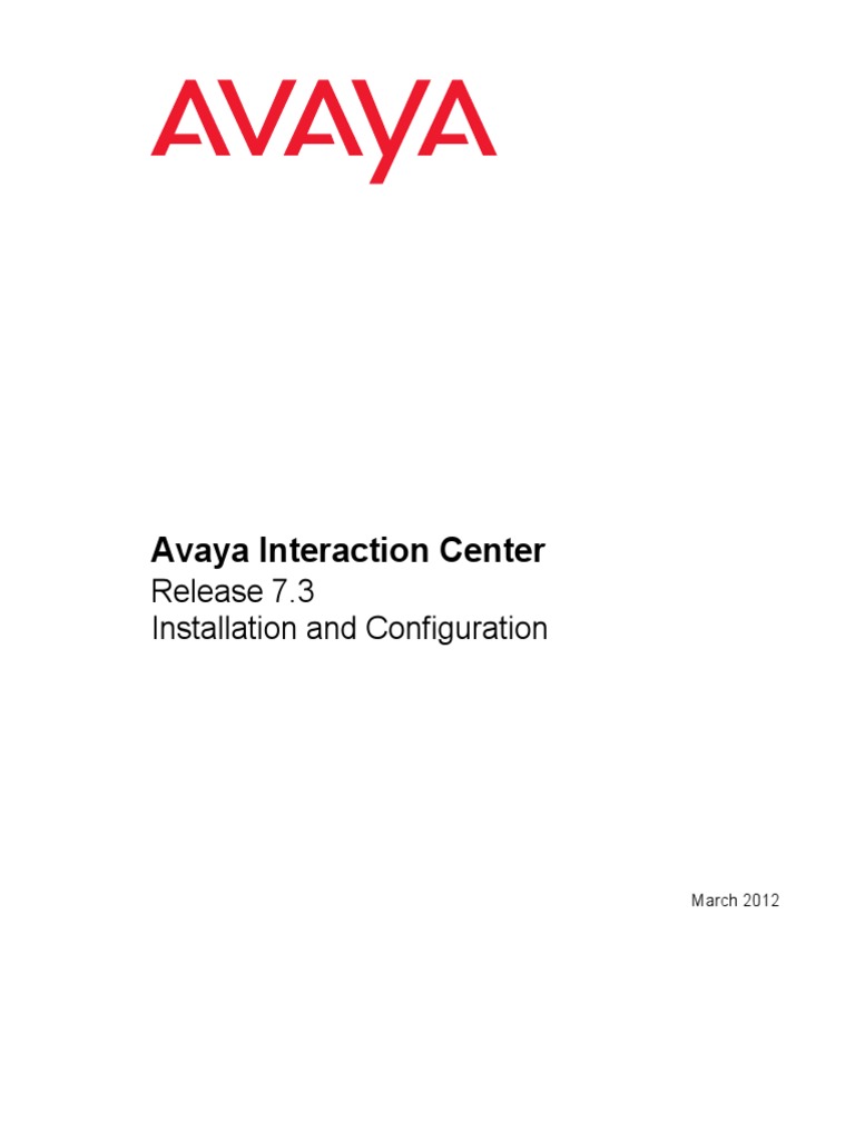 Avaya Interaction Center: Release 7.3 Installation and Configuration ...