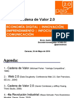 Cadena de Valor 2.0: Econ. Aarón Olmos Esp. Msc. Docente-Investigador Ucab-Cic @aaronolmos Caracas, 24 de Mayo de 2016