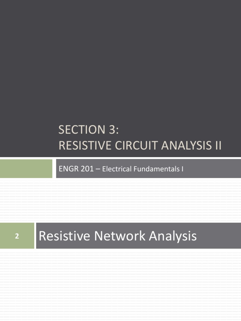 Section 3 Resistive Circuit Analysis Ii ENGR 201 PDF Electrical