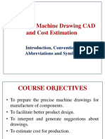 PRLR14 - Machine Drawing CAD and Cost Estimation: Introduction, Conventions, Abbreviations and Symbols