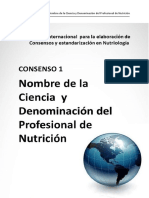 Consenso 1: Nombre de La Ciencia y Denominación Del Profesional de Nutrición