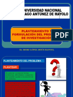 Planteamiento Y Formulación Del Problema de Investigación: Dr. More López Jesús Manuel