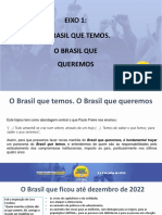 Eixo 1: O Brasil Que Temos. O Brasil Que Queremos