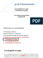 Técnicas de Fracionamento: Cromatografia em Papel Eletroforese em Papel