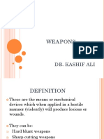 Weapons: Dr. Kashif Ali